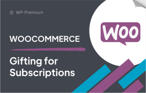 Gifting For WooCommerce Subscriptions