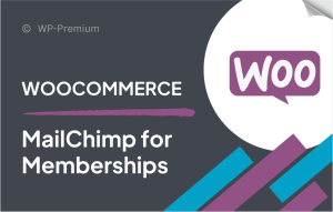 MailChimp For WooCommerce Memberships