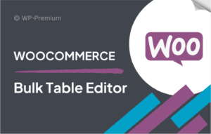 Bulk Table Editor For WooCommerce