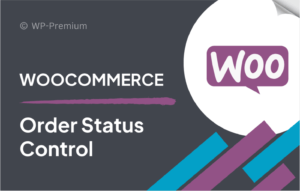 WooCommerce Order Status Control