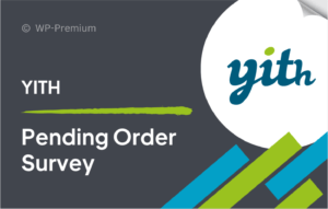 YITH Pending Order Survey Premium