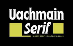 Uachmain Serif| Modern Serif Font