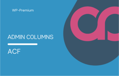 Admin Columns Pro – Advanced Custom Fields Addon