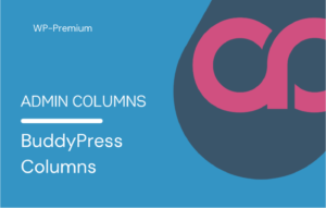 Admin Columns Pro – BuddyPress Columns