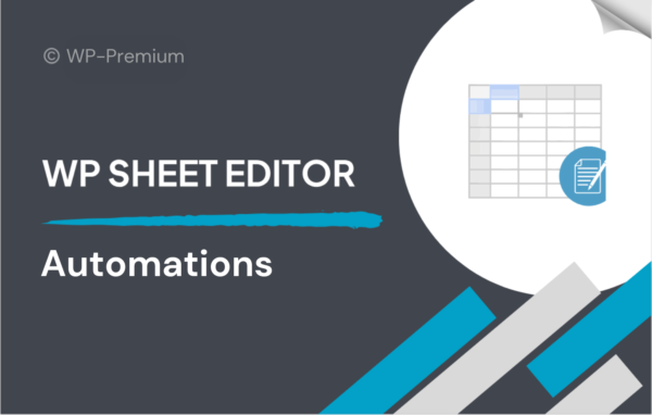 WP Sheet Editor – Automations