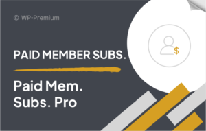 Paid Member Subscriptions Pro