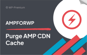 Purge AMP CDN Cache