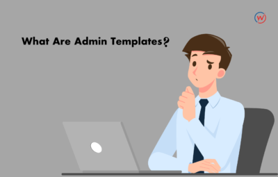 What Are Admin Templates