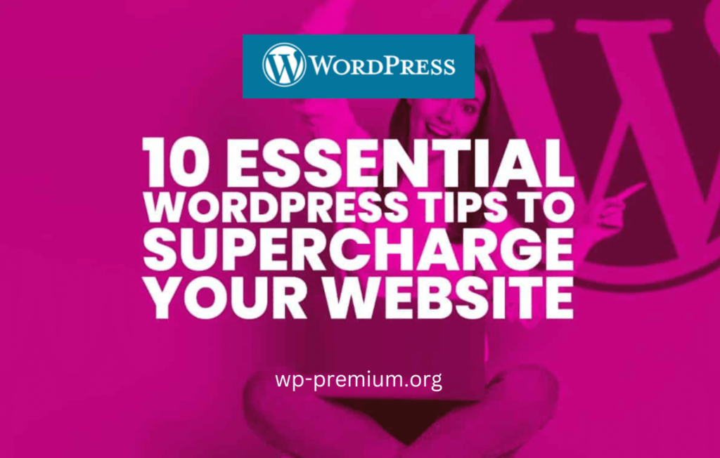 10 Essential Tips for Success in WordPress